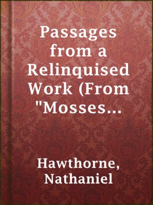 cover image of Passages from a Relinquised Work (From "Mosses from an Old Manse")